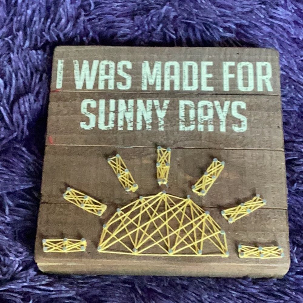 I was made for sunny days wall art